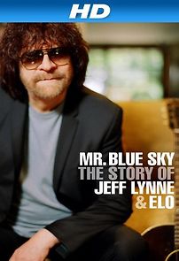 Watch Mr Blue Sky: The Story of Jeff Lynne & ELO