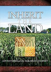 Watch Inherit the Land: Adventures on the Agrarian Journey