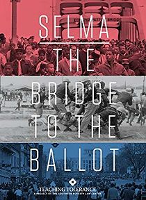 Watch Selma: The Bridge to the Ballot