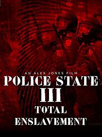 Watch Police State 3: Total Enslavement