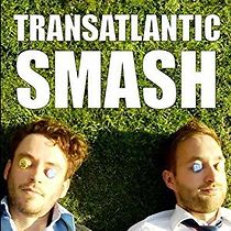 Watch Transatlantic Smash