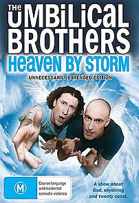 Watch The Umbilical Brothers: Heaven by Storm
