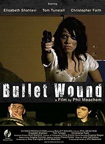 Watch Bullet Wound