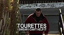 Watch Tourettes: I Swear I Can't Help It