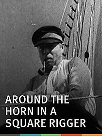 Watch Around the Horn in a Square Rigger