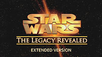 Watch Star Wars: The Legacy Revealed