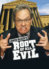 Watch Lewis Black's Root of All Evil