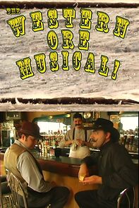 Watch The Western Ore Musical (Short 2009)