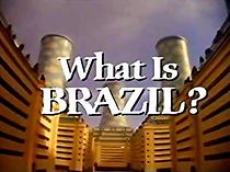 Watch What Is Brazil?