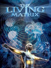 Watch The Living Matrix