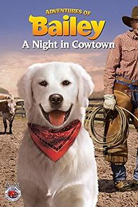 Watch Adventures of Bailey: A Night in Cowtown