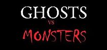 Watch Ghosts Vs.Monsters