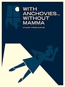 Watch With Anchovies... Without Mamma