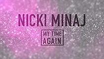 Watch Nicki Minaj: My Time Again
