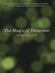 Watch The Magic of Heineken