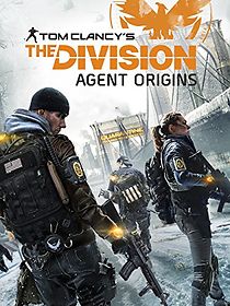 Watch The Division: Agent Origins