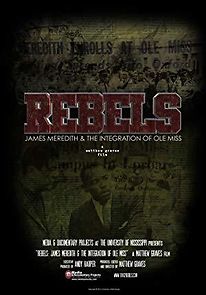 Watch Rebels: James Meredith and the Integration of Ole Miss