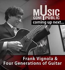 Watch Frank Vignola's Four Generations of Guitar (TV Special 2013)