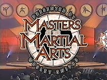 Watch Masters of the Martial Arts Presented by Wesley Snipes