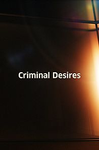 Watch Criminal Desires
