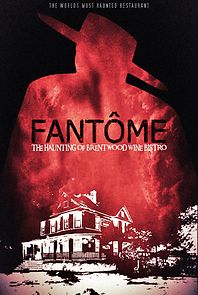 Watch FANTÔME: The Haunting of Brentwood Wine Bistro