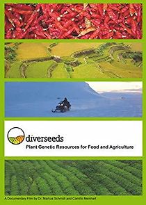 Watch Diverseeds: Plant Genetic Resources for Food and Agriculture