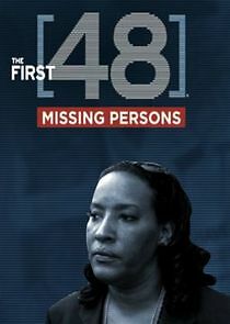 Watch The First 48: Missing Persons