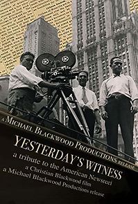 Watch Yesterday's Witness: A Tribute to the American Newsreel