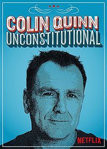 Watch Colin Quinn: Unconstitutional