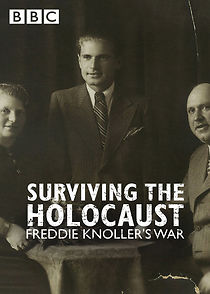 Watch Surviving the Holocaust: Freddie Knoller's War