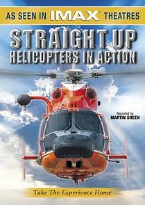 Watch Straight Up: Helicopters in Action