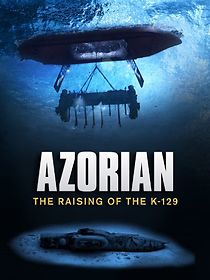 Watch Azorian: The Raising of the K-129