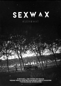 Watch Sexwax (Short 2015)