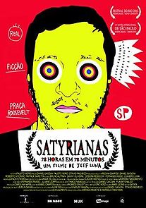 Watch Satyrianas, o Filme - 78 horas em 78 Minutos