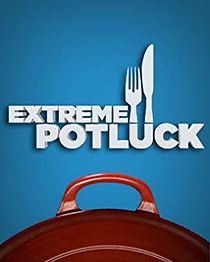 Watch Extreme Potluck