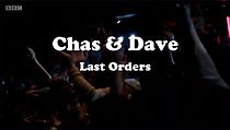 Watch Chas & Dave: Last Orders