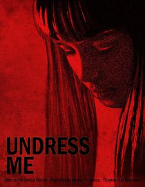 Watch Undress Me (Short 2017)