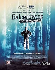 Watch Balcerowicz. Gra o wszystko