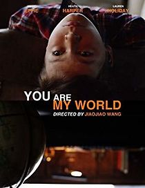 Watch You Are My World