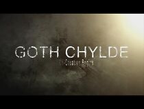 Watch Goth Chylde: Re-Creation Begins