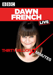 Watch Dawn French Live: 30 Million Minutes (TV Special 2016)