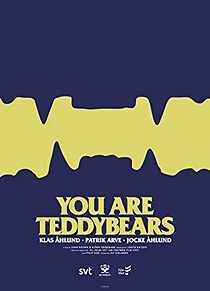 Watch You Are Teddybears
