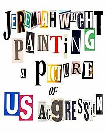 Watch Jeremiah Wright Painting a Picture of US Aggression