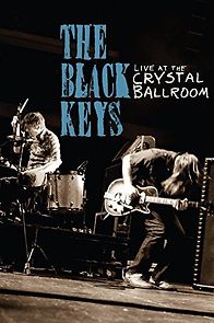 Watch The Black Keys Live at the Crystal Ballroom