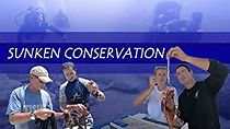 Watch Sunken Conservation
