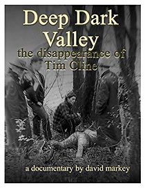 Watch Deep Dark Valley: The Disappearance of Tim Cline