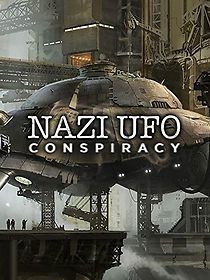 Watch Nazi UFO Conspiracy
