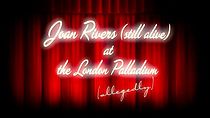 Watch Joan Rivers: (Still A) Live at the London Palladium