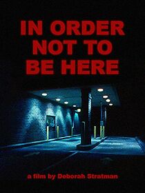 Watch In Order Not to Be Here (Short 2002)