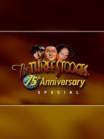 Watch The Three Stooges 75th Anniversary Special